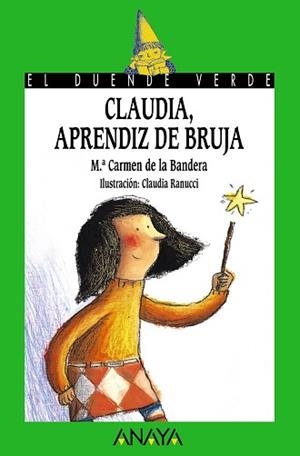 CLAUDIA, APRENDIZ DE BRUJA | 9788466747066 | BANDERA, M.ª CARMEN DE LA / RANUCCI, CLAUDIA