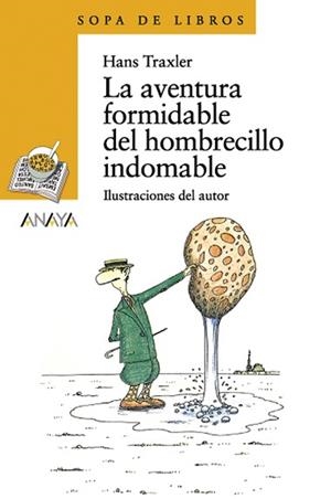 AVENTURA FORMIDABLE DEL HOMBRECILLO INDOMABLE, LA | 9788466764186 | TRAXLER, HANS / AZAOLA, MIGUEL (TRADUCTOR/A)