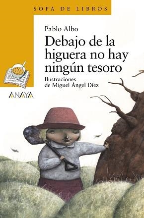 DEBAJO DE LA HIGUERA NO HAY NINGÚN TESORO | 9788466793049 | ALBO, PABLO / DÍEZ, MIGUEL ÁNGEL