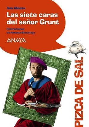 SIETE CARAS DEL SEÑOR GRUNT, LAS | 9788466795067 | ALONSO, ANA / SANTOLAYA, ANTONIA