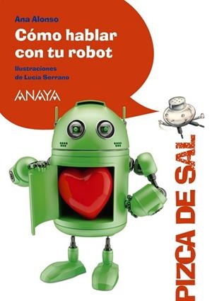 CÓMO HABLAR CON TU ROBOT | 9788467861051 | ALONSO, ANA / SERRANO, LUCÍA