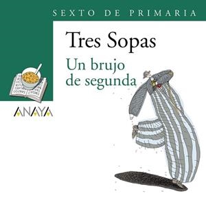 BLÍSTER "UN BRUJO DE SEGUNDA" 6º DE PRIMARIA | 9788466747943 | ANAYA INFANTIL Y JUVENIL