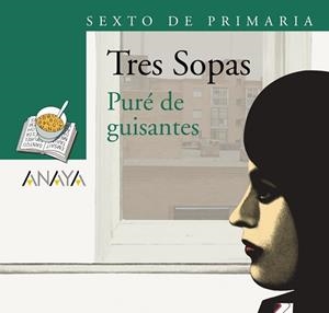 BLÍSTER "PURÉ DE GUISANTES" 6º DE PRIMARIA | 9788466785723 | ANAYA INFANTIL Y JUVENIL