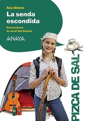 SENDA ESCONDIDA, LA | 9788467871234 | ALONSO, ANA / VILA DELCLÒS, JORDI