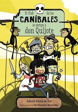 CLUB DE LOS CANÍBALES SE ZAMPA A DON QUIJOTE, EL | 9788467871678 | GARCÍA DE ORO, GABRIEL / HERNÁNDEZ, PURI