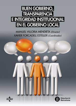 BUEN GOBIERNO, TRANSPARENCIA E INTEGRIDAD INSTITUCIONAL EN EL GOBIERNO LOCAL | 9788430970148 | VILLORIA MENDIETA, MANUEL / FORCADELL ESTELLER, XAVIER / BAENA GARCÍA, LARA