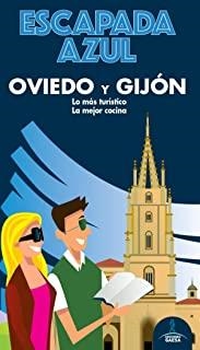 OVIEDO Y GIJÓN : ESCAPADA AZUL [2017] | 9788416766512 | MONREAL IGLESIA, MANUEL / GARCÍA, JESÚS