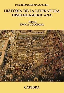 HISTORIA DE LA LITERATURA HISPANOAMERICANA, I | 9788437635880 | ÍÑIGO MADRIGAL, LUIS