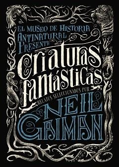 CRIATURAS FANTÁSTICAS | 9788469834282 | GAIMAN, NEIL