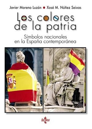 COLORES DE LA PATRIA, LOS | 9788430971145 | MORENO LUZÓN, JAVIER / NÚÑEZ SEIXAS, XOSÉ M.