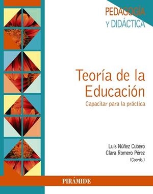 TEORÍA DE LA EDUCACIÓN | 9788436837483 | NÚÑEZ CUBERO, LUIS / ROMERO PÉREZ, CLARA