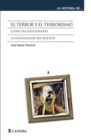 TERROR Y EL TERRORISMO, EL | 9788437637006 | PERCEVAL, JOSÉ MARÍA