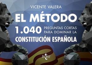 MÉTODO, EL.1040 PREGUNTAS CORTAS PARA DOMINAR LA CONSTITUCIÓN ESPAÑOLA | 9788430972975 | VALERA, VICENTE