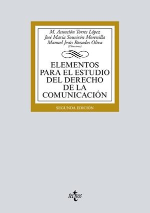 ELEMENTOS PARA EL ESTUDIO DEL DERECHO DE LA COMUNICACIÓN | 9788430972067 | TORRES LÓPEZ, MARÍA ASUNCIÓN / SOUVIRÓN MORENILLA, JOSÉ MARÍA / ROZADOS OLIVA, MANUEL JESÚS / ÁVILA
