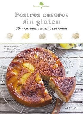 POSTRES CASEROS SIN GLUTEN | 9788416984374 | LAROUSSE EDITORIAL