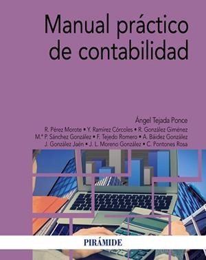 MANUAL PRÁCTICO DE CONTABILIDAD | 9788436838206 | TEJADA, ÁNGEL / PÉREZ MOROTE, ROSARIO / RAMÍREZ CÓRCOLES, YOLANDA / GONZÁLEZ GIMÉNEZ, RAIMUNDO