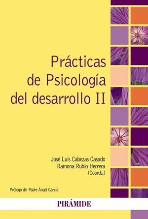 PRáCTICAS DE PSICOLOGíA DEL DESARROLLO II | 9788436838534 | CABEZAS CASADO, JOSÉ LUIS / RUBIO HERRERA, RAMONA