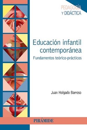 EDUCACIÓN INFANTIL CONTEMPORÁNEA | 9788436838466 | HOLGADO BARROSO, JUAN