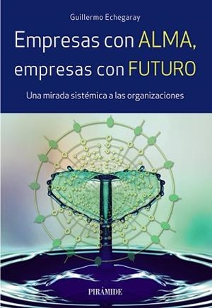 EMPRESAS CON ALMA, EMPRESAS CON FUTURO | 9788436838367 | ECHEGARAY, GUILLERMO