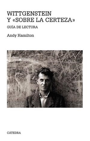 WITTGENSTEIN Y SOBRE LA CERTEZA | 9788437637419 | HAMILTON, ANDY