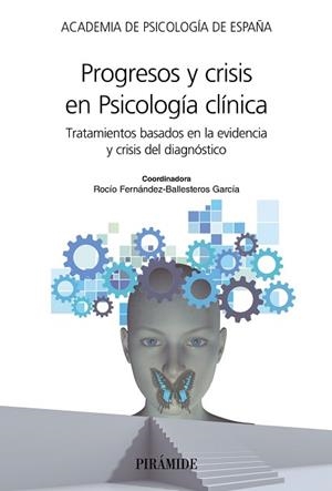 PROGRESOS Y CRISIS EN PSICOLOGÍA CLÍNICA | 9788436838176 | ACADEMIA DE PSICOLOGÍA DE ESPAÑA