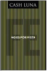 NO ES POR VISTA | 9780829768718 | CASH, LUNA