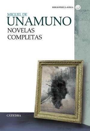 NOVELAS COMPLETAS (UNAMUNO) | 9788437637648 | UNAMUNO, MIGUEL DE