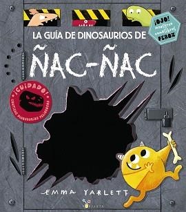 GUÍA DE DINOSAURIOS DE ÑAC-ÑAC, LA | 9788469621981 | YARLETT, EMMA