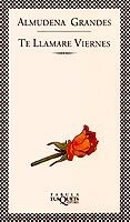 TE LLAMARÉ VIERNES | 9788472238350 | GRANDES, ALMUDENA