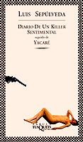 DIARIO DE UN KILLER SENTIMENTAL / YACARE | 9788483106839 | SEPULVEDA, LUIS