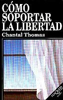COMO SOPORTAR LA LIBERTAD | 9788483106518 | THOMAS, CHANTAL