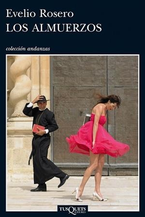 ALMUERZOS, LOS | 9788483831724 | ROSERO, EVELIO
