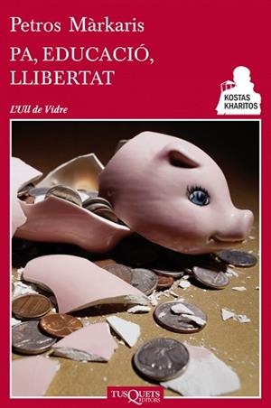 PA, EDUCACIÓ, LLIBERTAT (KOSTAS KHARITOS 8) | 9788483834947 | MÀRKARIS, PETROS