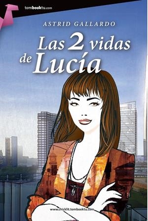 2 VIDAS DE LUCÍA, LAS | 9788415747840 | GALLARDO ORTÍZ, ASTRID