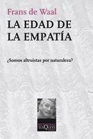 EDAD DE LA EMPATIA, LA. SOMOS ALTRUISTAS POR NATURALEZA? | 9788483833506 | WAAL, FRANS DE