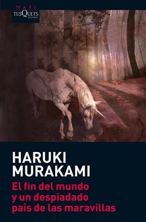 FIN DEL MUNDO Y UN DESPIADADO PAIS DE LAS MARAVILLAS, EL | 9788483835807 | MURAKAMI, HARUKI