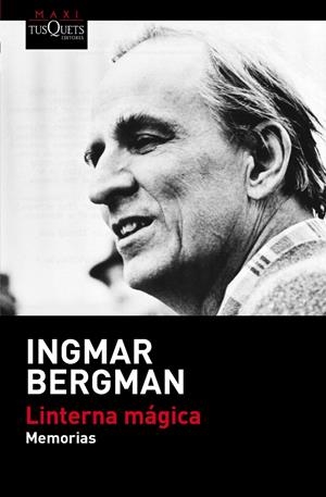 LINTERNA MÁGICA. MEMÓRIAS | 9788490660737 | BERGMAN, INGMAR