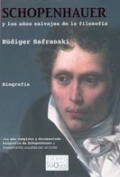 SCHOPENHAUER Y LOS AÑOS SALVAJES DE LA FILOSOFÍA | 9788483833438 | SAFRANSKI, RUDIGER
