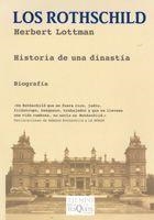 ROTHSCHILD, LOS. HISTORIA DE UNA DINASTÍA | 9788483833766 | LOTTMAN, HERBERT