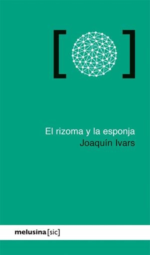 RIZOMA Y LA ESPONJA, EL | 9788415373612 | IVARS, JOAQUIN