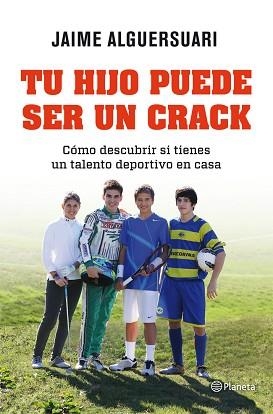 TU HIJO PUEDE SER UN CRACK | 9788408004837 | ALGUERSUARI, JAIME