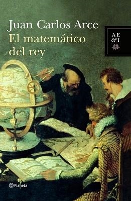 MATEMÁTICO DEL REY, EL | 9788408067351 | ARCE, JUAN CARLOS