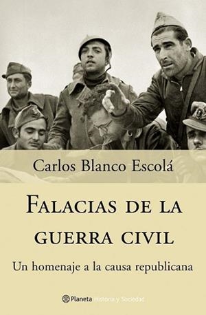 FALACIAS DE LA GUERRA CIVIL | 9788408057253 | BLANCO ESCOLÁ, CARLOS