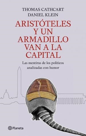 ARISTÓTELES Y UN ARMADILLO VAN A LA CAPITAL | 9788408089216 | CATHCART, THOMAS / KLEIN, DANIEL