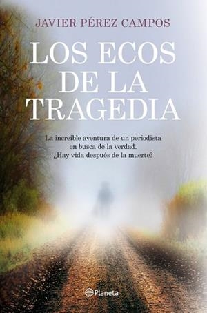 ECOS DE LA TRAGEDIA, LOS | 9788408115632 | PÉREZ CAMPOS, JAVIER