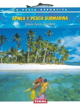 APNEA Y PESCA SUBMARINA | 9788430533572 | LEON GUILLEN, JESÚS