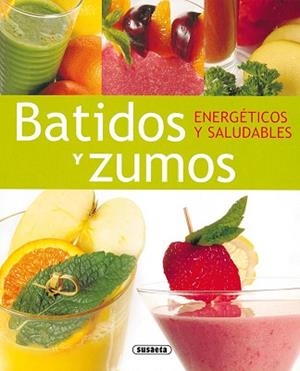 BATIDOS Y ZUMOS | 9788430563241 | SUSAETA