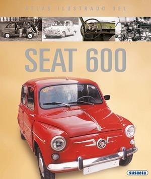 ATLAS ILUSTRADO DEL SEAT 600 | 9788430560721 | SUSAETA
