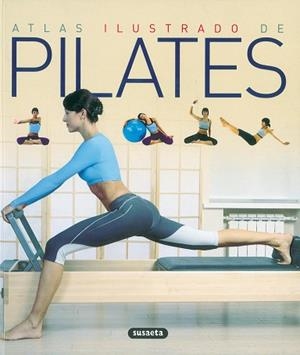 ATLAS ILUSTRADO DE PILATES | 9788430570331 | SUSAETA