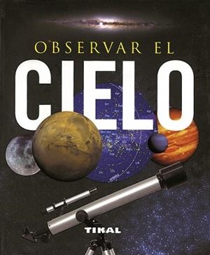 OBSERVAR EL CIELO | 9788499280035 | TIKAL